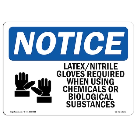 OSHA Notice Sign, LatexNitrile Gloves Required With Symbol, 14in X 10in Rigid Plastic